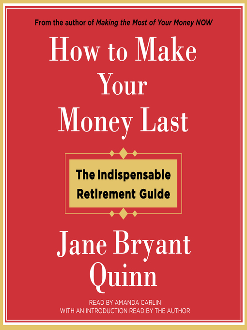 Title details for How to Make Your Money Last by Jane Bryant Quinn - Wait list